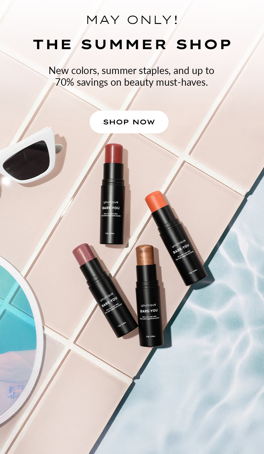 MAY ONLY! The Summer Shop. New colors, summer staples, and up to 70% savings on beauty must-haves. SHOP NOW